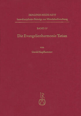 Kapfhammer |  Die Evangelienharmonie Tatian | Buch |  Sack Fachmedien