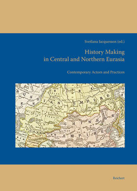 Jacquesson |  History Making in Central and Northern Eurasia | Buch |  Sack Fachmedien