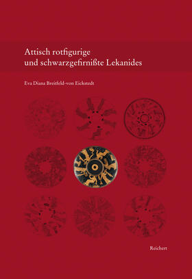 Breitfeld-von Eickstedt |  Attisch rotfigurige und schwarzgefirnißte Lekanides | Buch |  Sack Fachmedien