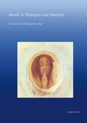 Nöcker-Ribaupierre |  Musik in Therapie und Medizin | Buch |  Sack Fachmedien