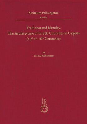 Kaffenberger |  Tradition and Identity: The Architecture of Greek Churches in Cyprus (14th to 16th Centuries) | Buch |  Sack Fachmedien