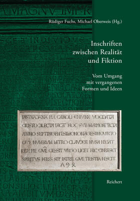 Fuchs / Oberweis |  Inschriften zwischen Realität und Fiktion. Vom Umgang mit vergangenen Formen und Ideen | Buch |  Sack Fachmedien