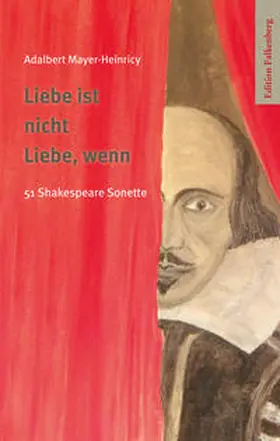 Mayer-Heinricy / Shakespeare |  Liebe ist nicht Liebe, wenn | Buch |  Sack Fachmedien