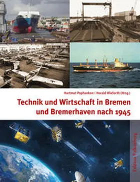 Pophanken / Harald | Technik und Wirtschaft in Bremen und Bremerhaven nach 1945 | Buch | 978-3-95494-236-7 | sack.de