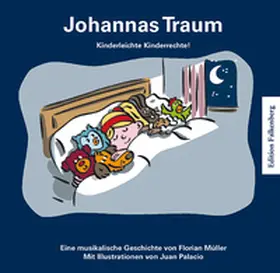 Müller | Johannas Traum. Kinderleichte Kinderrechte! | Buch | 978-3-95494-331-9 | sack.de