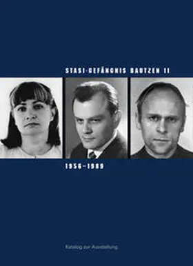 Hattig / Stiftung Sächsische Gedenkstätten / Klewin |  Stasi-Gefängnis Bautzen II 1956-1989 | Buch |  Sack Fachmedien