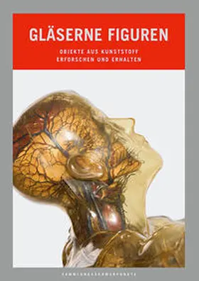 Bienholz-Radtke / Roeßiger / Stiftung Deutsches Hygiene-Museum |  Gläserne Figuren | Buch |  Sack Fachmedien