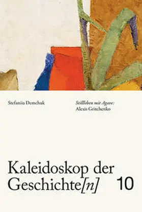 Demchuk / Ackermann / Isserlis |  Kaleidoskop der Geschichte[n], Band 10 | Buch |  Sack Fachmedien