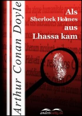 Doyle |  Als Sherlock Holmes aus Lhassa kam | eBook | Sack Fachmedien