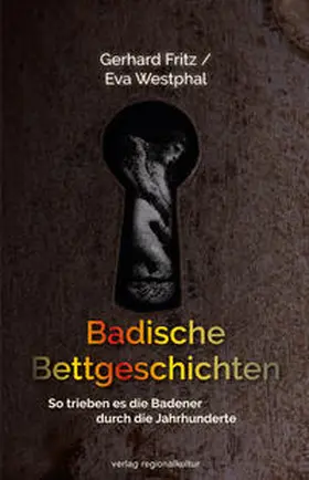 Gerhard / Westphal |  Badische Bettgeschichten | Buch |  Sack Fachmedien