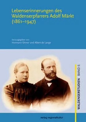 de Lange / Ehmer |  Lebenserinnerungen des Waldenserpfarrers Adolf Märkt (1861–1947) | Buch |  Sack Fachmedien