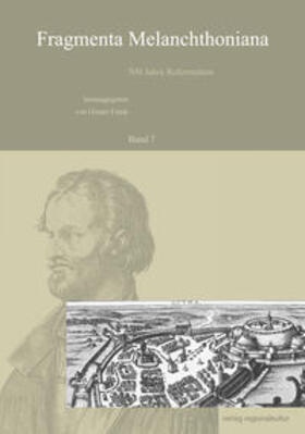 Frank |  Fragmenta Melanchthoniana, 500 Jahre Reformation | Buch |  Sack Fachmedien