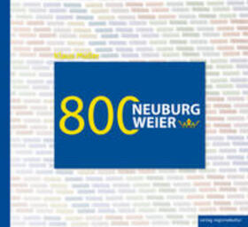 Müller / Stadt Rheinstetten |  800 Jahre Neuburgweier | Buch |  Sack Fachmedien