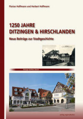 Hoffmann |  1250 Jahre Ditzingen & Hirschlanden | Buch |  Sack Fachmedien