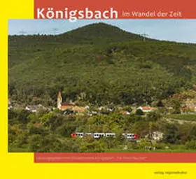 Schaupp / Förderverein Königsbach „Die Kinschbacher“ | Königsbach im Wandel der Zeit | Buch | 978-3-95505-195-2 | sack.de