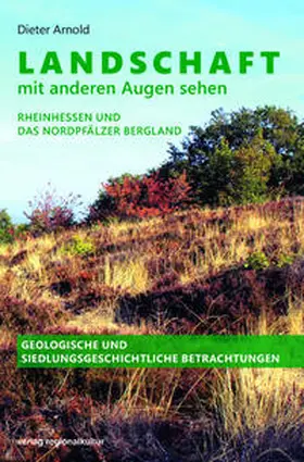 Arnold | Landschaft mit anderen Augen sehen | Buch | 978-3-95505-280-5 | sack.de