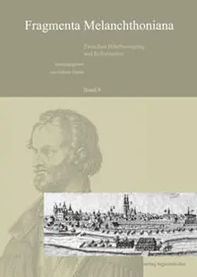 Frank |  Fragmenta Melanchthoniana. Zwischen Bibelbewegung und Reformation | Buch |  Sack Fachmedien