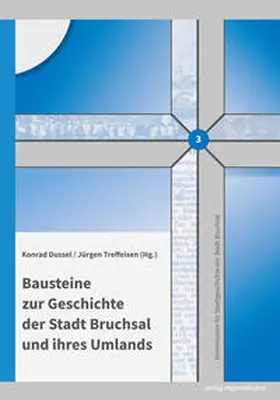 Dussel / Treffeisen / Adam |  Bausteine zur Geschichte der Stadt Bruchsal und ihres Umlands | Buch |  Sack Fachmedien