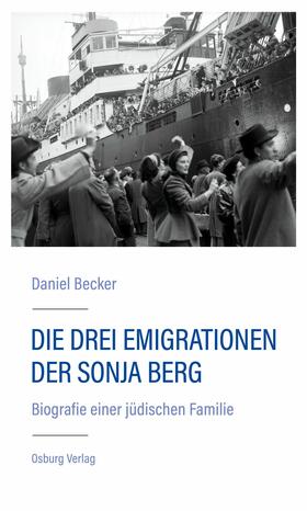 Becker |  Die drei Emigrationen der Sonja Berg | eBook | Sack Fachmedien