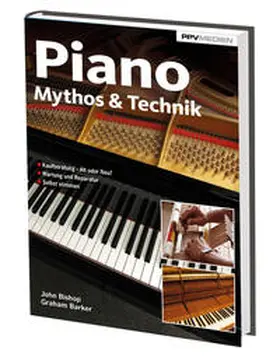 Bishop / Barker |  Piano Mythos & Technik | Buch |  Sack Fachmedien