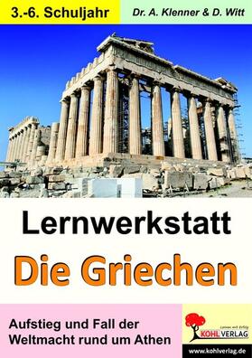 Klenner / Witt |  Lernwerkstatt Die Griechen | eBook | Sack Fachmedien