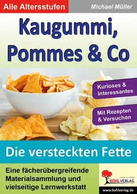 Müller |  Kaugummi, Pommes & Co - Band 3 | eBook | Sack Fachmedien