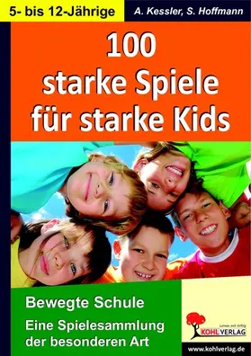 Kessler / Hoffmann |  100 starke Spiele für starke Kids | eBook | Sack Fachmedien