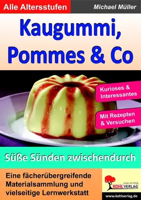 Müller |  Kaugummi, Pommes & Co / Süße Sünden zwischendurch (Band 4) | eBook | Sack Fachmedien