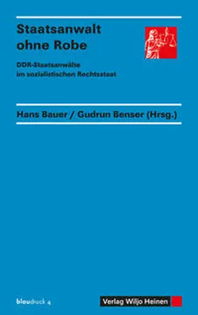 Bauer / Benser / Peschel | Staatsanwalt ohne Robe | Buch | 978-3-95514-030-4 | sack.de