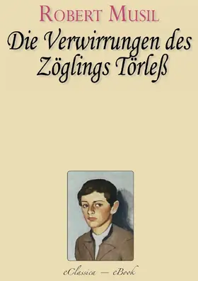 Musil |  Robert Musil: Die Verwirrungen des Zöglings Törleß | eBook | Sack Fachmedien