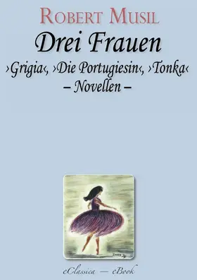 Musil |  Robert Musil: Drei Frauen | eBook | Sack Fachmedien