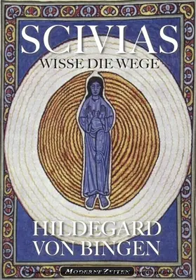 Bingen | Hildegard von Bingen: SCIVIAS - Wisse die Wege | E-Book | sack.de