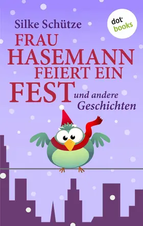 Schütze |  Frau Hasemann feiert ein Fest | eBook | Sack Fachmedien