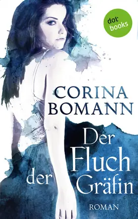 Bomann |  Der Fluch der Gräfin - Ein Romantic-Mystery-Roman: Band 1 | eBook | Sack Fachmedien