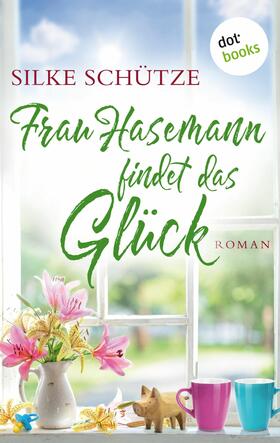 Schütze |  Frau Hasemann findet das Glück | eBook | Sack Fachmedien