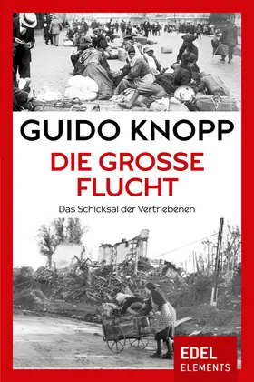 Knopp |  Die große Flucht | eBook | Sack Fachmedien