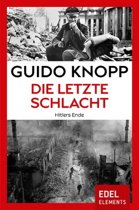 Knopp |  Die letzte Schlacht | eBook | Sack Fachmedien