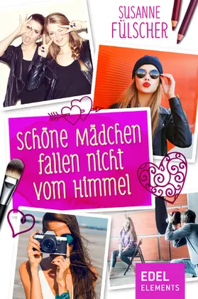 Fülscher |  Schöne Mädchen fallen nicht vom Himmel | eBook | Sack Fachmedien