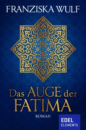 Wulf | Das Auge der Fatima | E-Book | sack.de