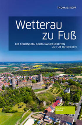 Kopp |  Wetterau zu Fuß | Buch |  Sack Fachmedien