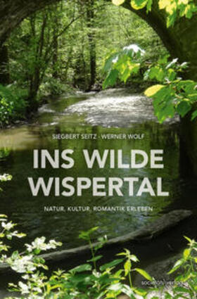 Seitz / Wolf |  Ins wilde Wispertal | Buch |  Sack Fachmedien
