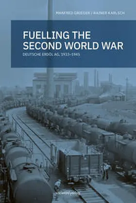 Karlsch / Grieger | Fueling the second world war | Buch | 978-3-95542-526-5 | sack.de