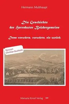 Multhaupt |  Die Geschichte der Herrnhuter Brüdergemeine | Buch |  Sack Fachmedien