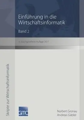 Gronau / Gäbler |  Einführung in die Wirtschaftsinformatik, Band 2 | Buch |  Sack Fachmedien