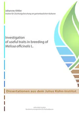 Kittler |  Investigation of useful traits in breeding of Melissa officinalis L. | Buch |  Sack Fachmedien