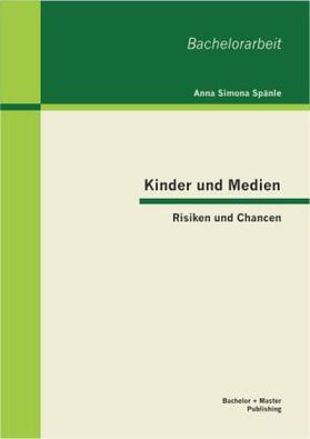 Spänle |  Kinder und Medien: Risiken und Chancen | Buch |  Sack Fachmedien