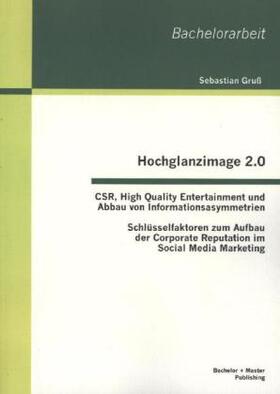 Gruß |  Hochglanzimage 2.0 -CSR, High Quality Entertainment und Abbau von Informationsasymmetrien: Schlüsselfaktoren zum Aufbau der Corporate Reputation im Social Media Marketing | Buch |  Sack Fachmedien