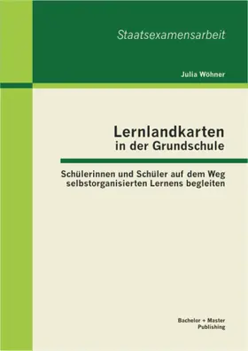 Wöhner | Lernlandkarten in der Grundschule: Schülerinnen und Schüler auf dem Weg selbstorganisierten Lernens begleiten | E-Book | sack.de