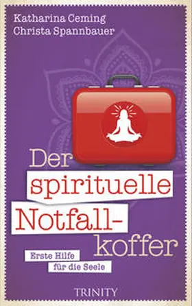 Ceming / Spannbauer |  Der spirituelle Notfallkoffer | Buch |  Sack Fachmedien