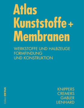 Lienhard / Knippers / Cremers |  Atlas Kunststoffe + Membranen | eBook | Sack Fachmedien